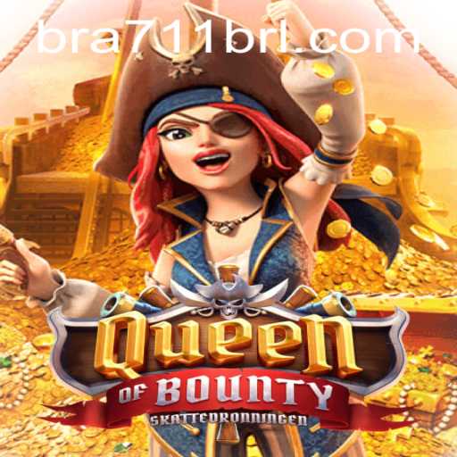 Discover the Excitement of Queen of Bounty at 711BRL.COM