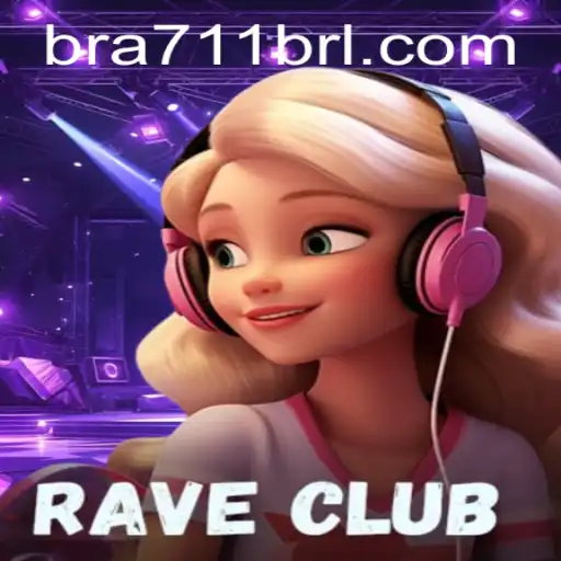 Exploring RaveClub: A Thrilling New Adventure with 711BRL.COM